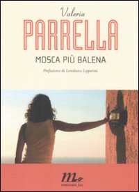 Mosca_Piu`_Balena_-Parrella_Valeria